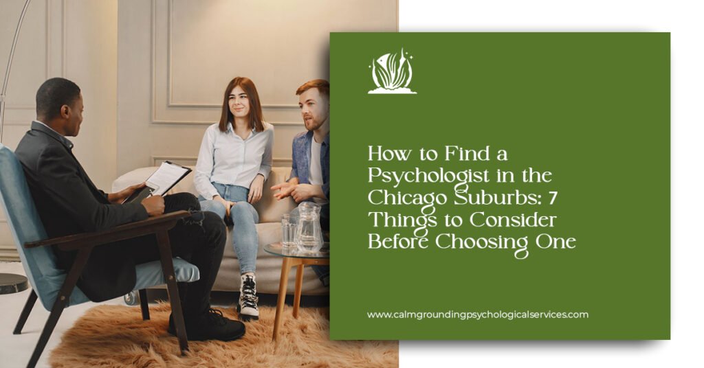 How to find a psychologist in the Chicago suburbs for personalized therapy or assessment