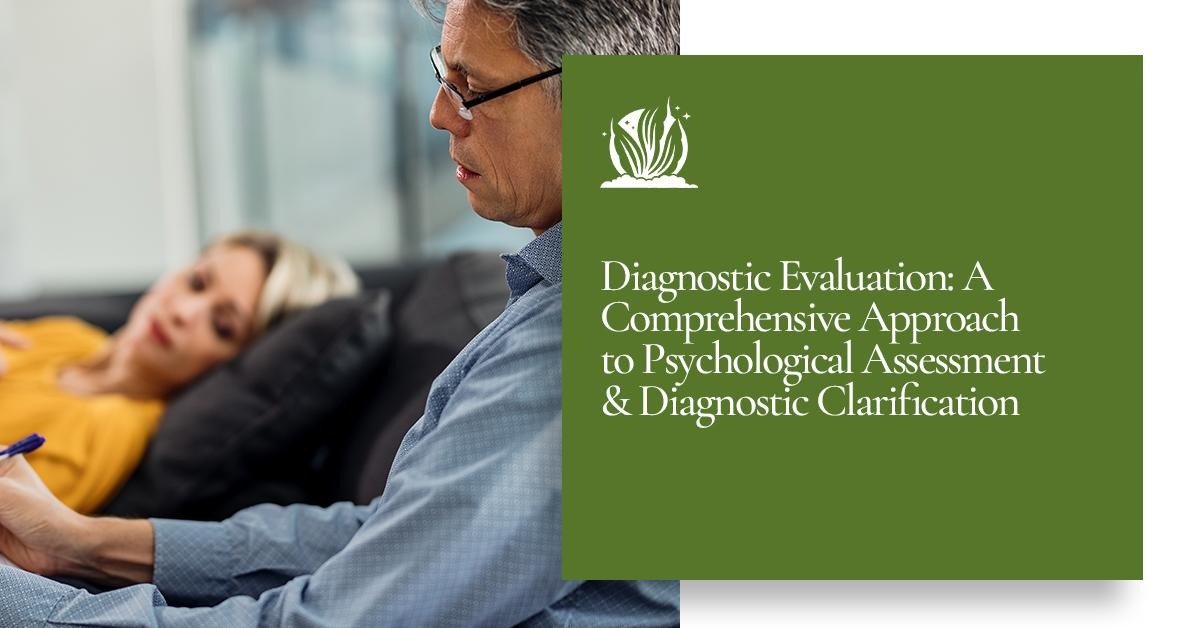 Diagnostic evaluation for understanding psychological symptoms and functioning